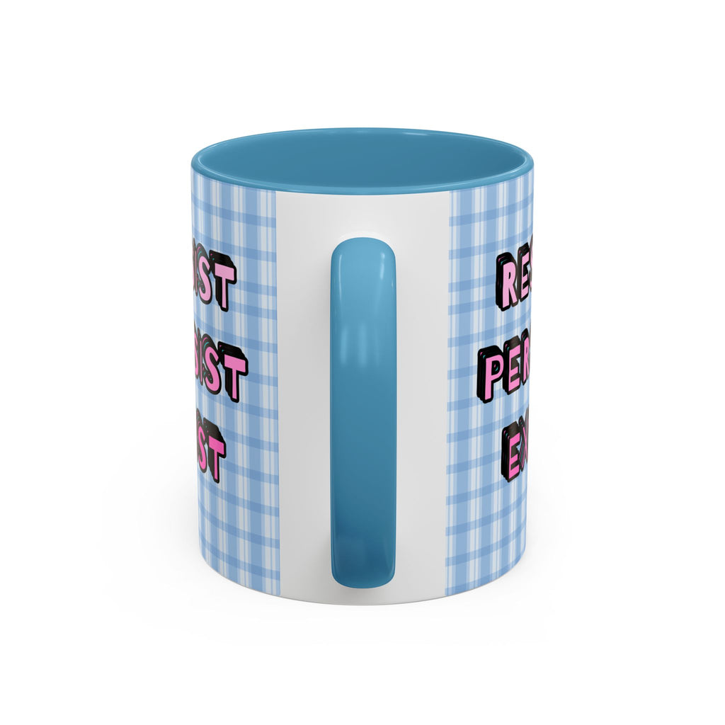 Resist Persist Exist Coffee Mug