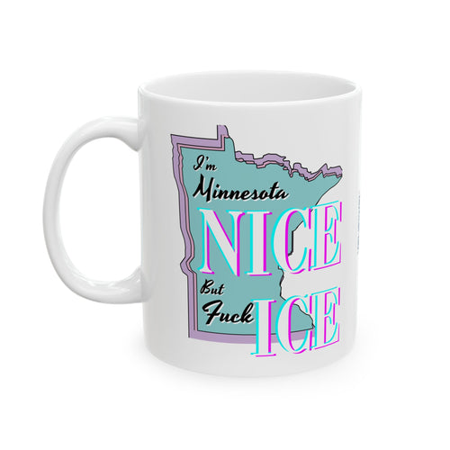 Minnesota Nice F Ice Coffee Mug (11oz, 15oz)