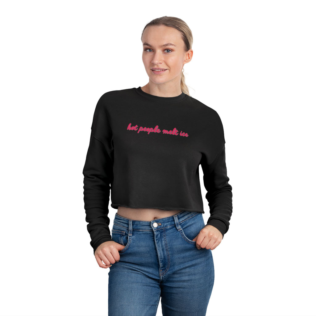 Hot People Melt Ice Cropped Sweatshirt