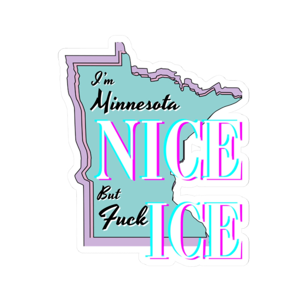 Minnesota Nice F Ice Kiss-Cut Sticker