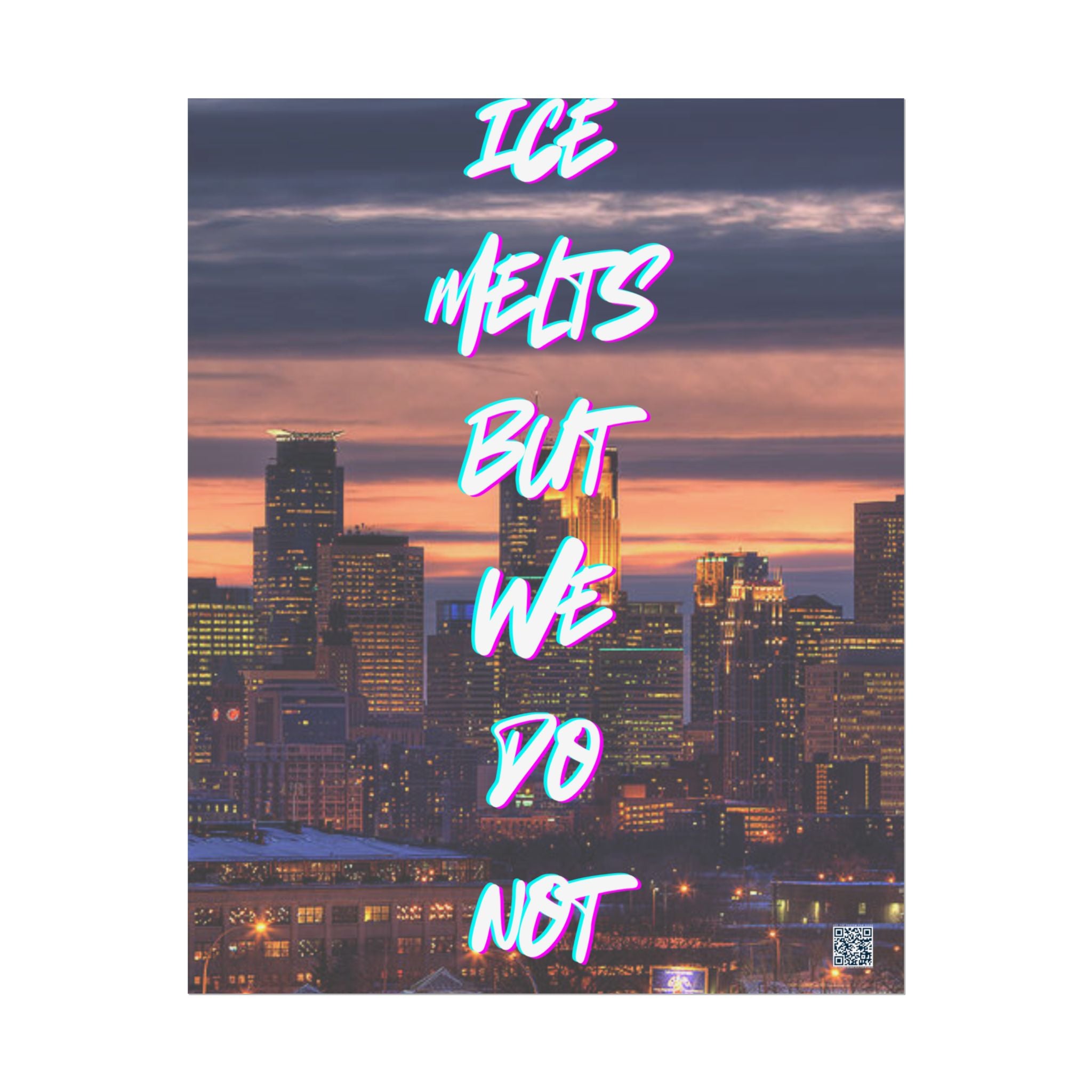 Ice Melts Rolled Protest Inspired Poster