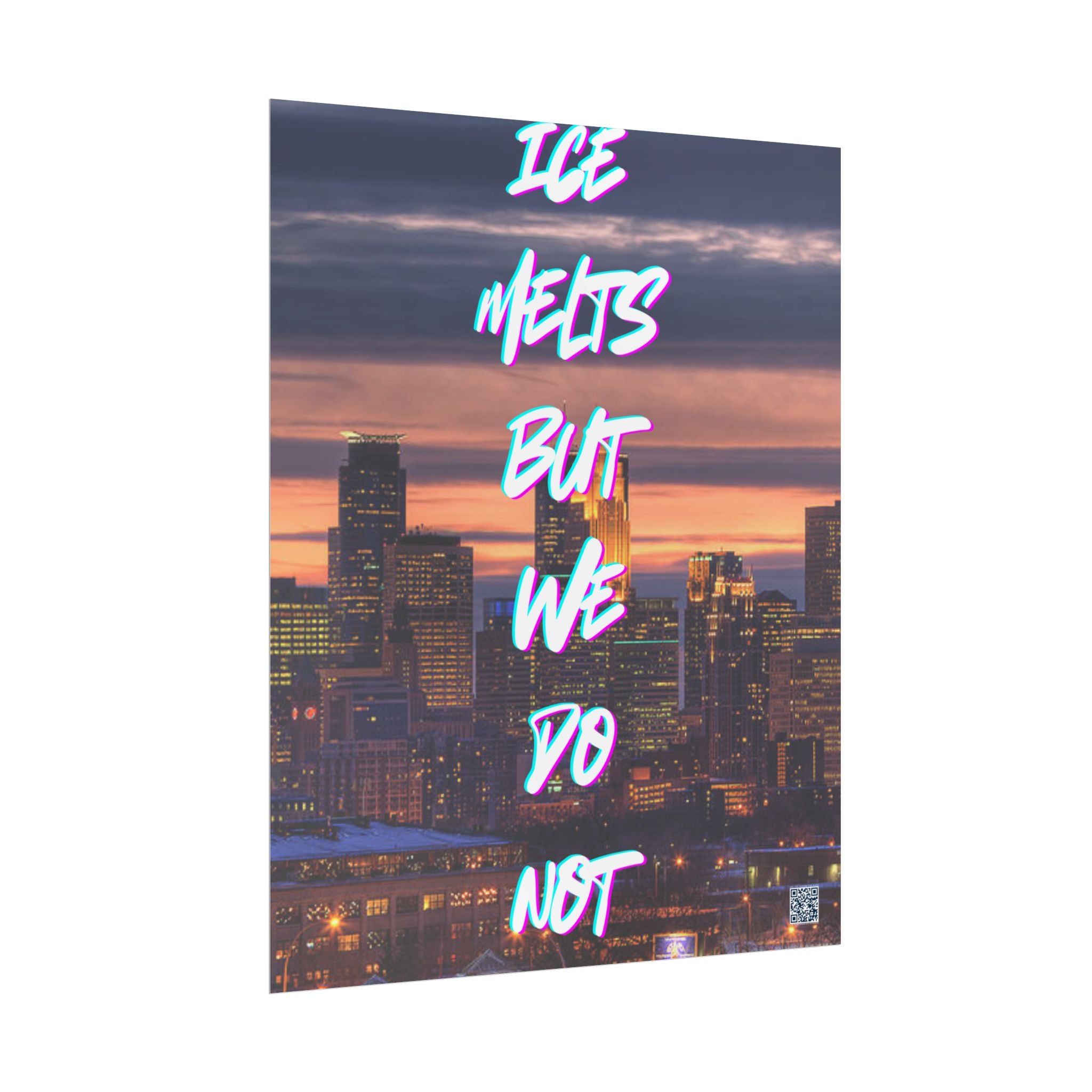 Ice Melts Rolled Protest Inspired Poster