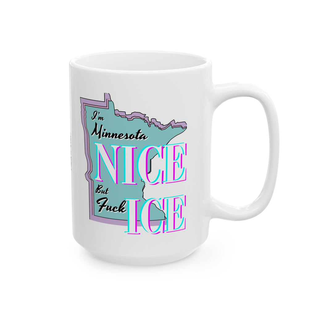 Minnesota Nice F Ice Coffee Mug (11oz, 15oz)