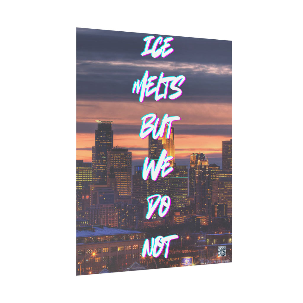 Ice Melts Rolled Protest Inspired Poster