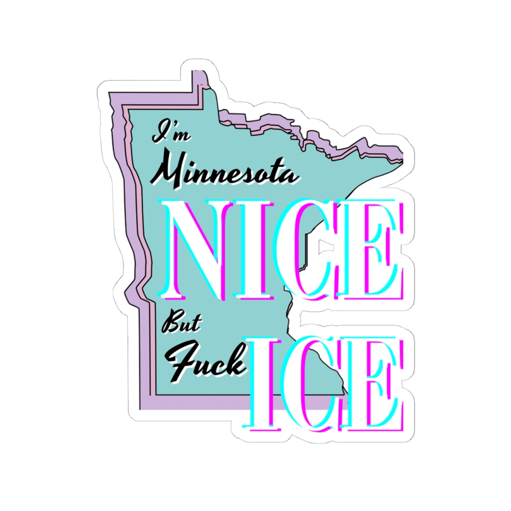 Minnesota Nice F Ice Kiss-Cut Sticker