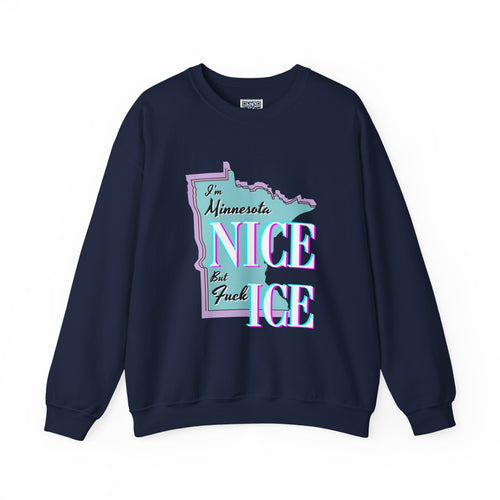 Minnesota Nice F Ice Ice Crewneck Sweatshirt