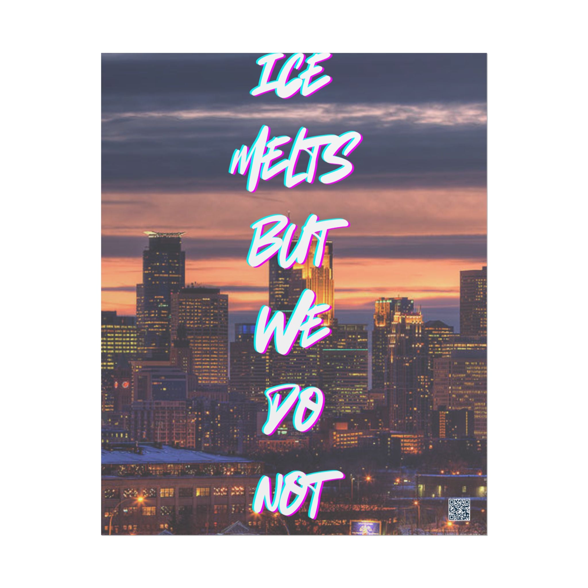 Ice Melts Rolled Protest Inspired Poster