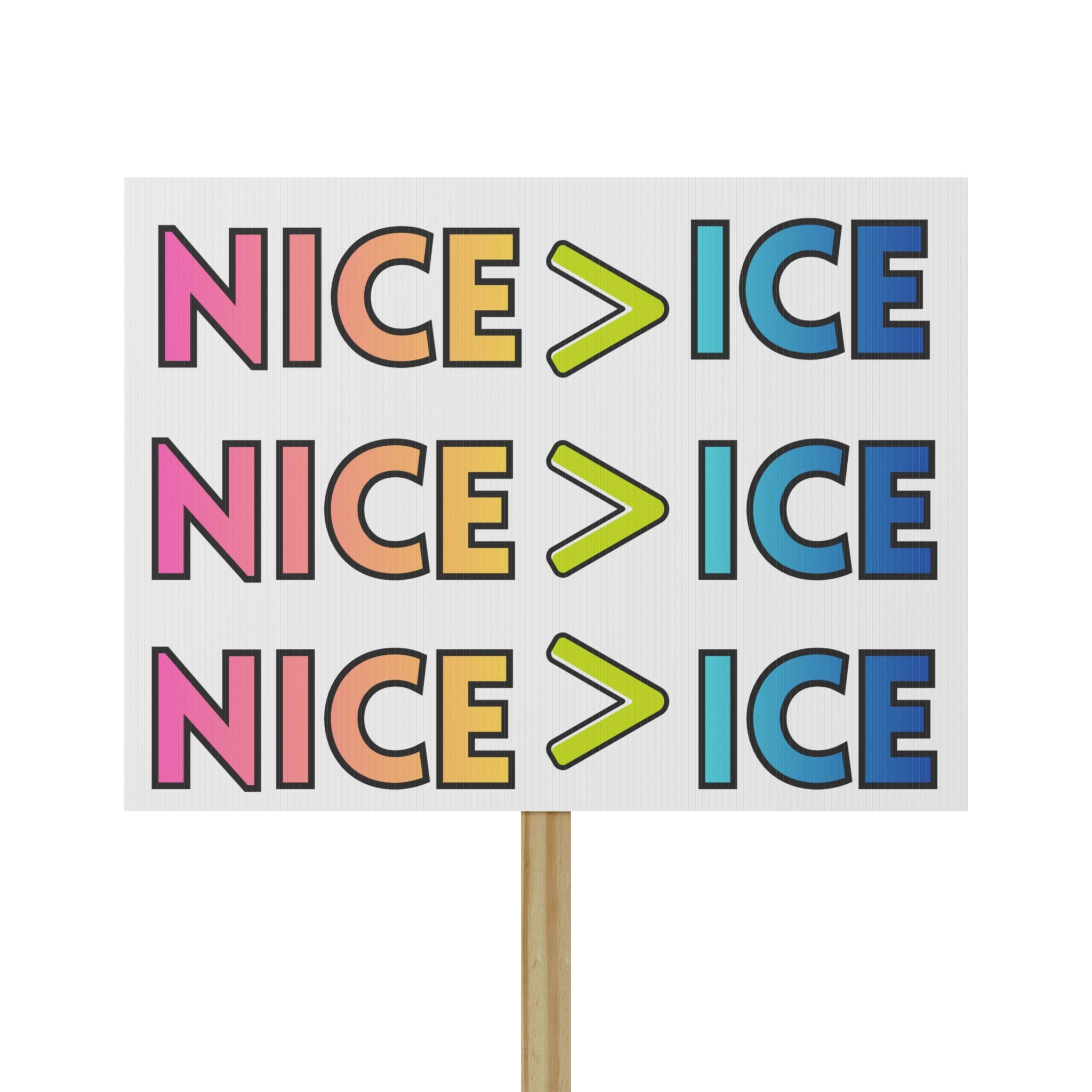 NICE > ICE Protest Sign
