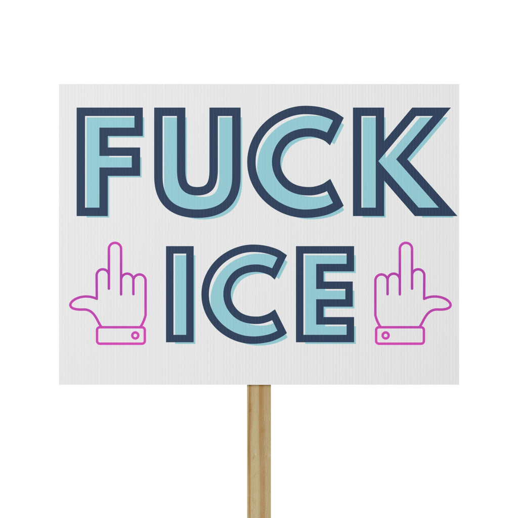 F Ice Protest Sign