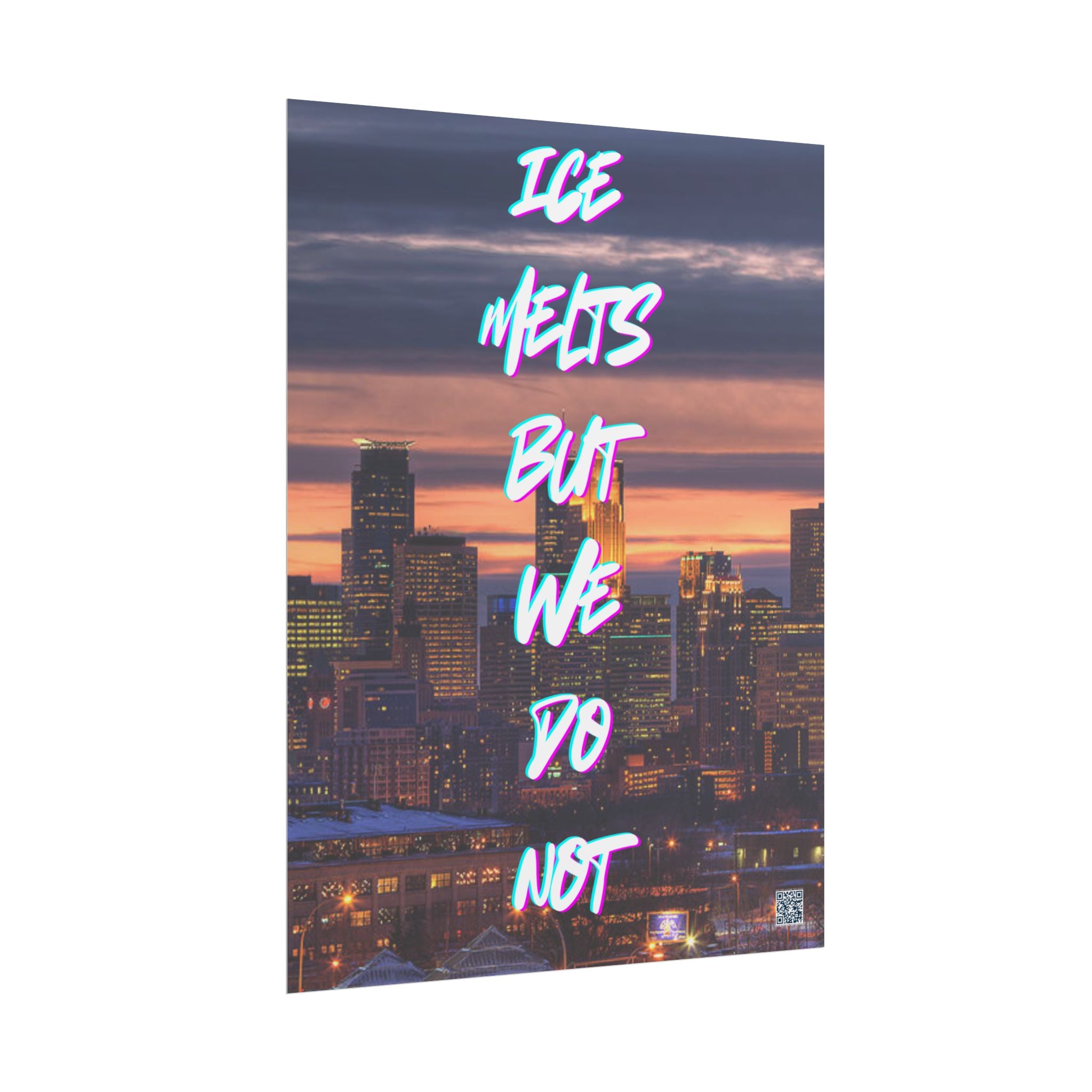 Ice Melts Rolled Protest Inspired Poster