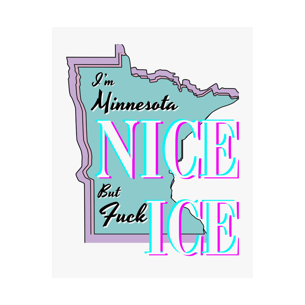 Minnesota Nice F Ice Matte Vertical Poster