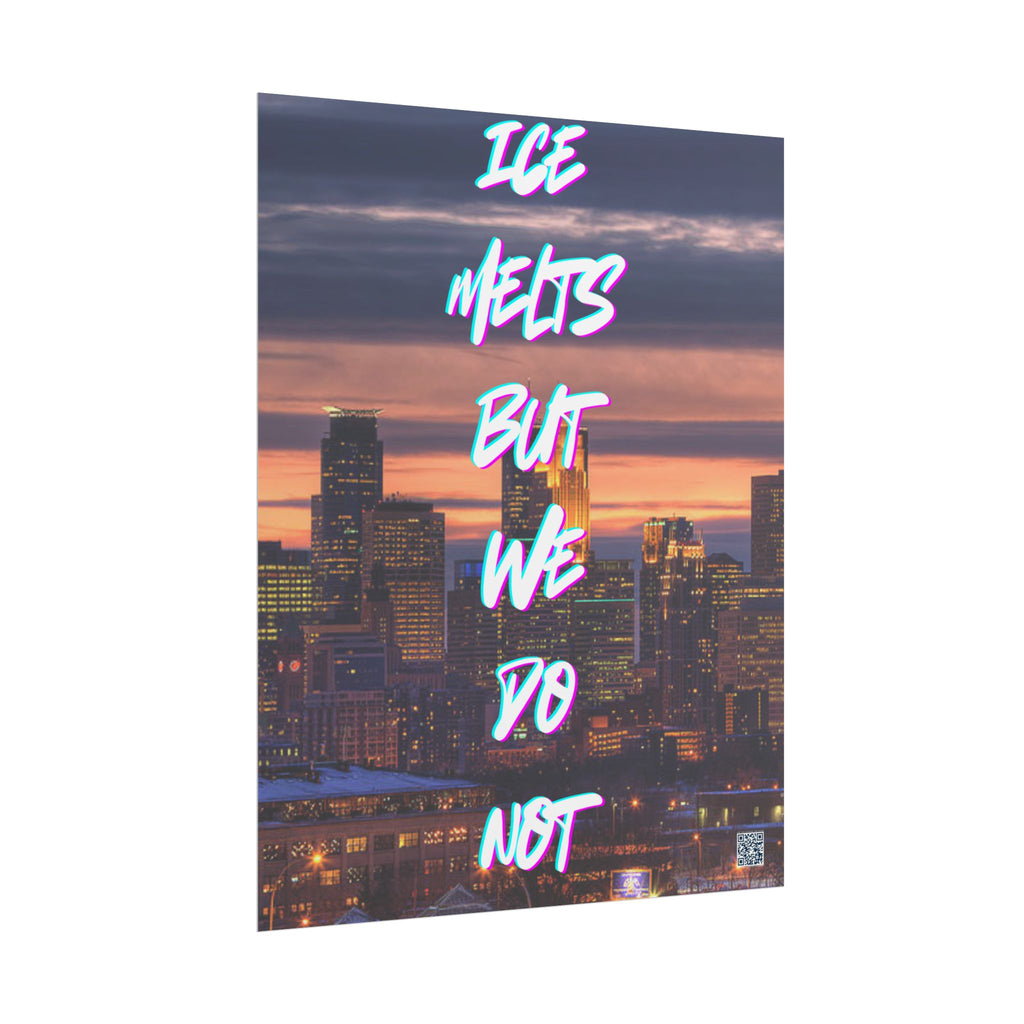 Ice Melts Rolled Protest Inspired Poster