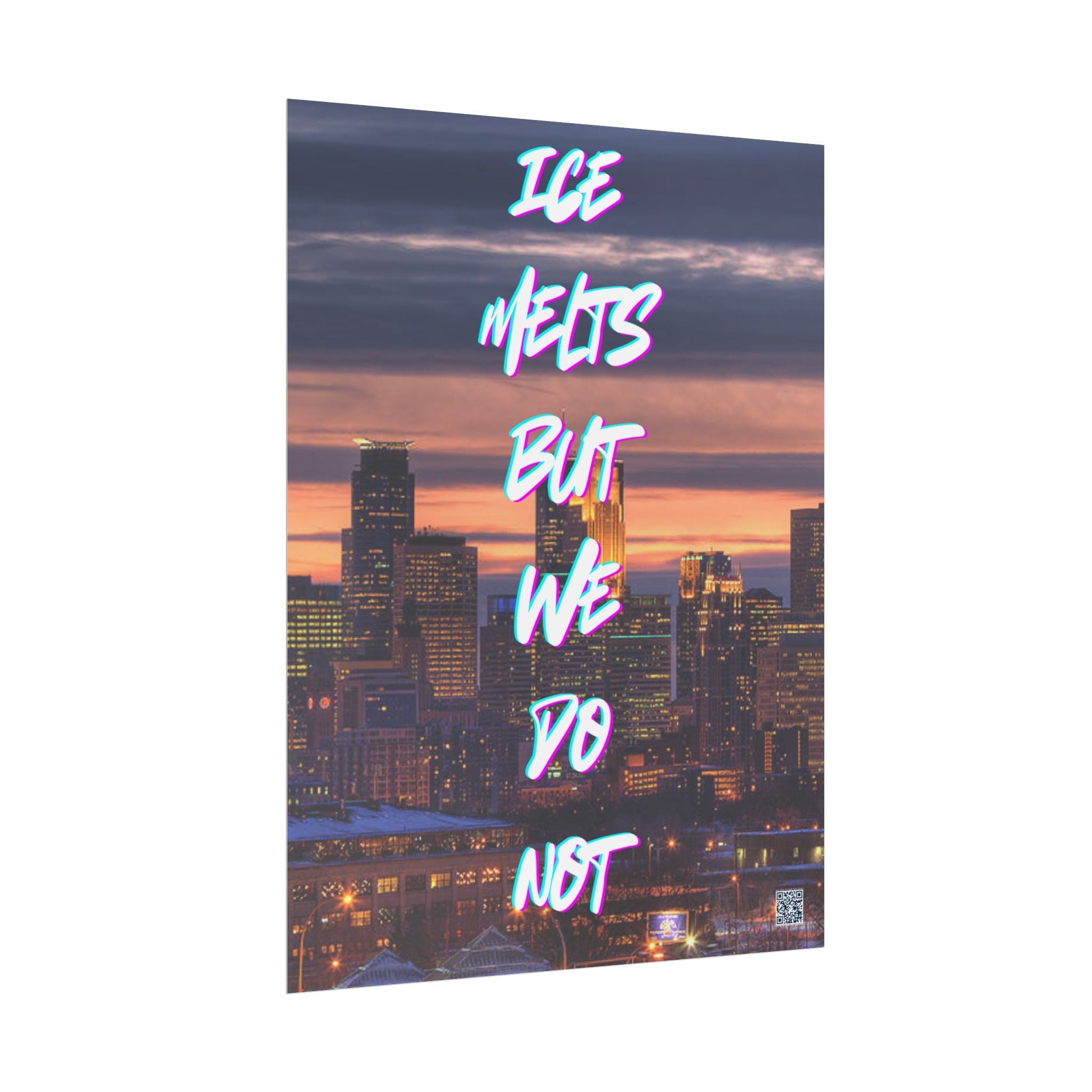 Ice Melts Rolled Protest Inspired Poster