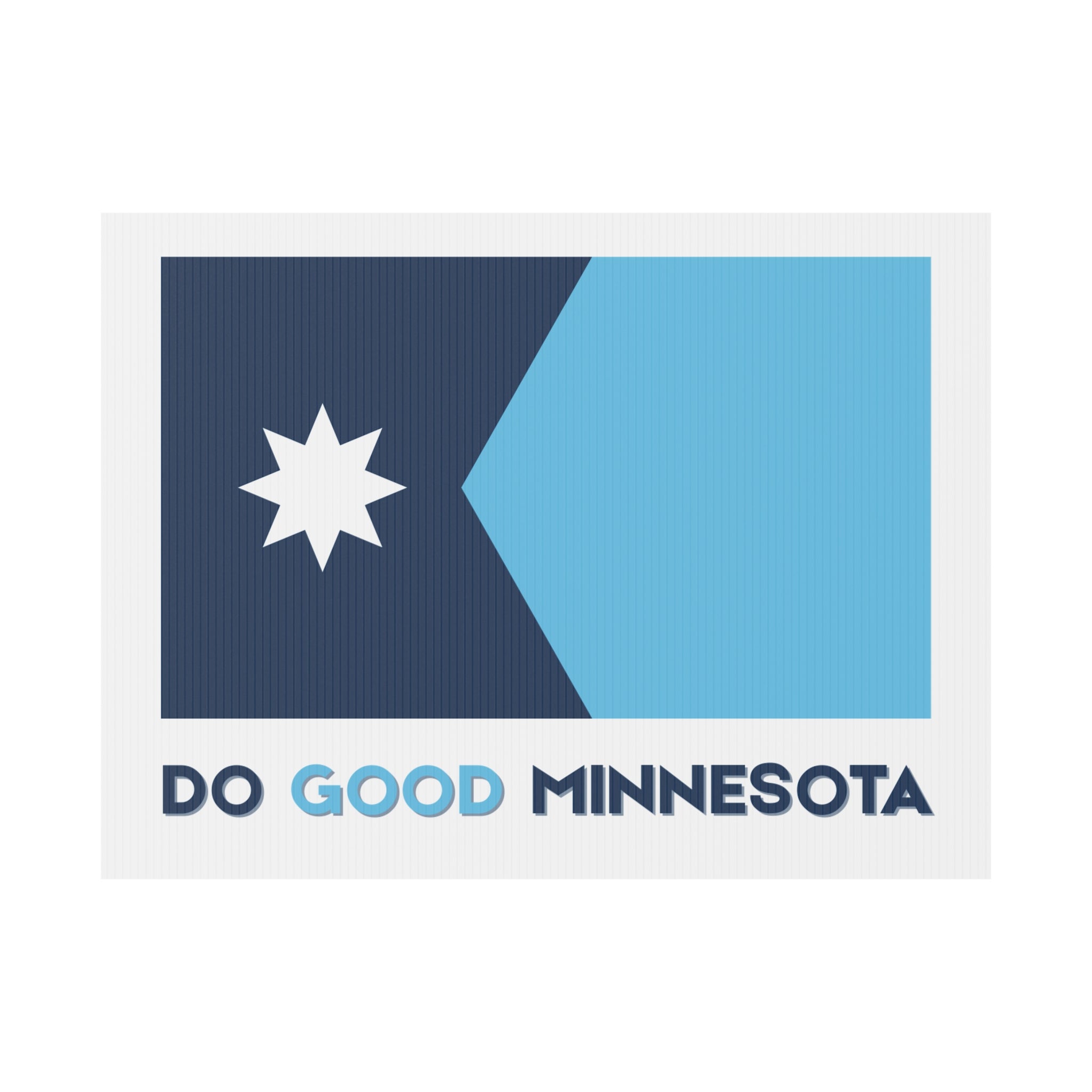 Do Good Minnesota Yard Sign