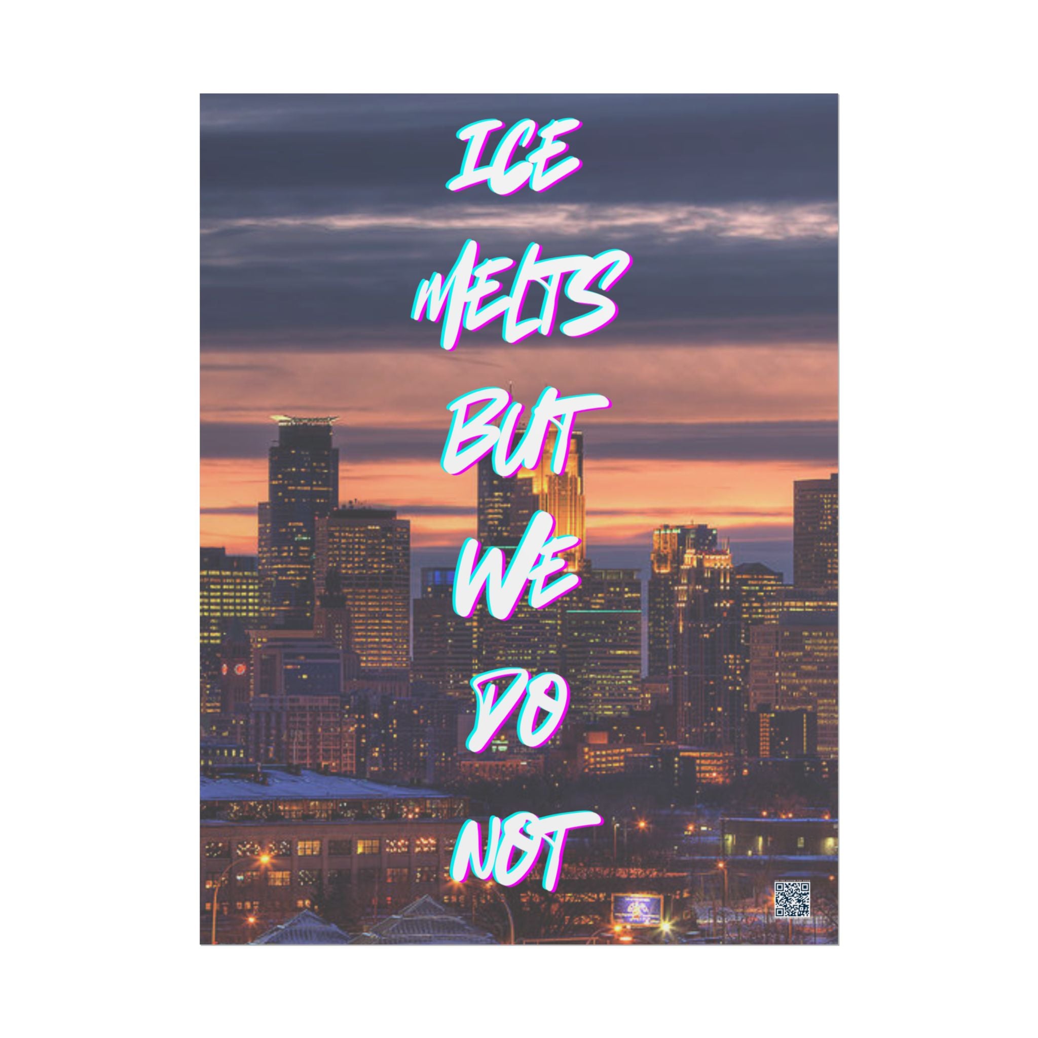Ice Melts Rolled Protest Inspired Poster