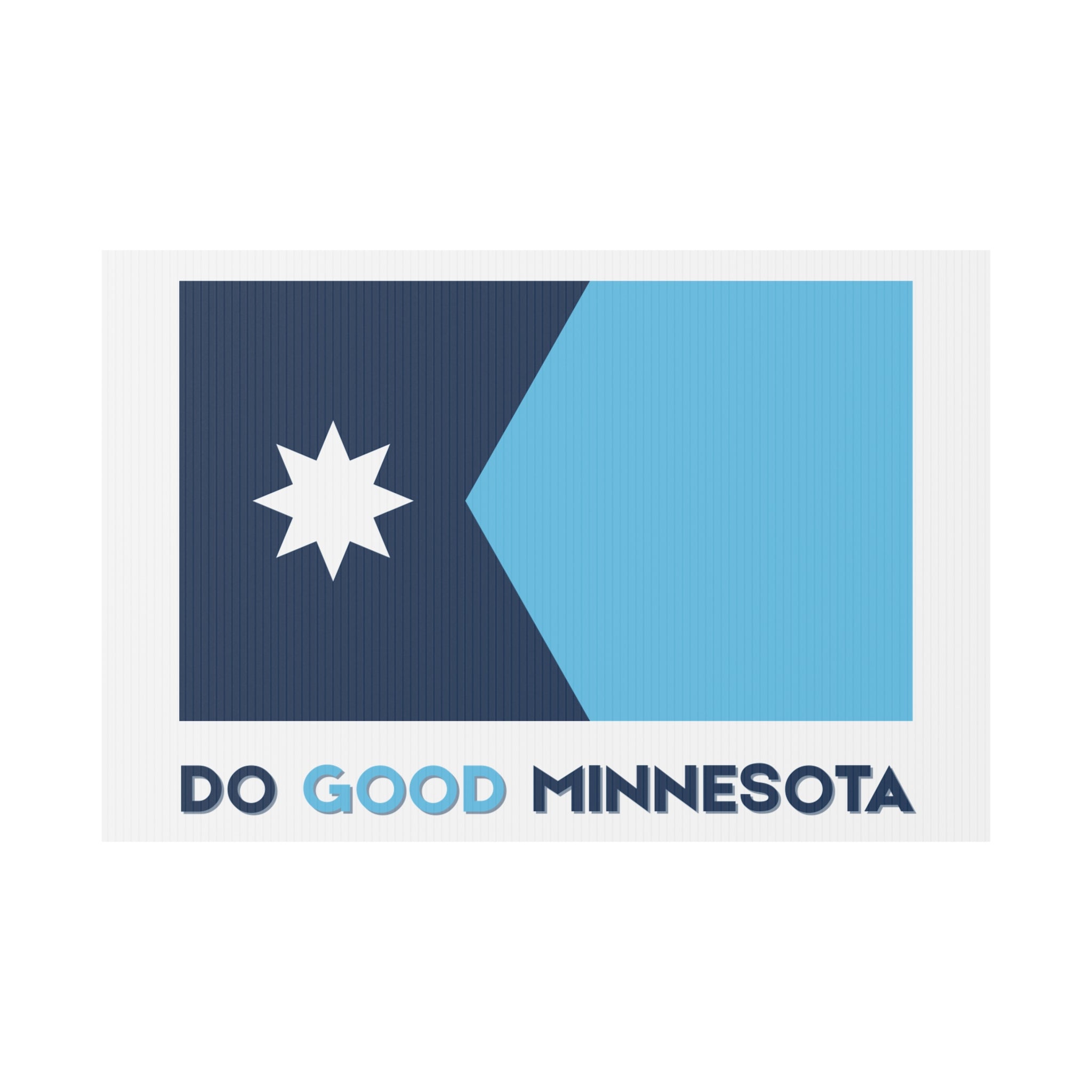 Do Good Minnesota Yard Sign