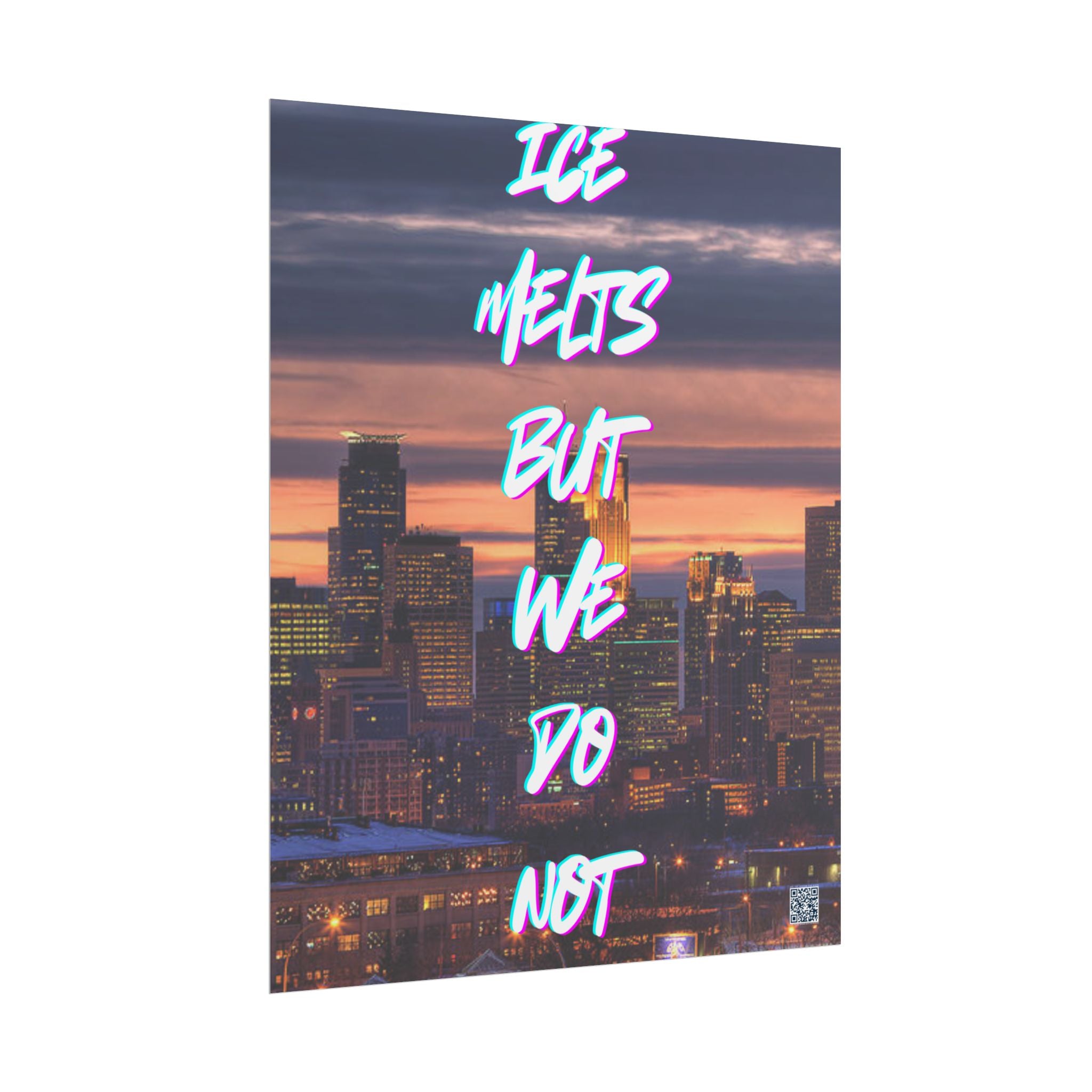 Ice Melts Rolled Protest Inspired Poster