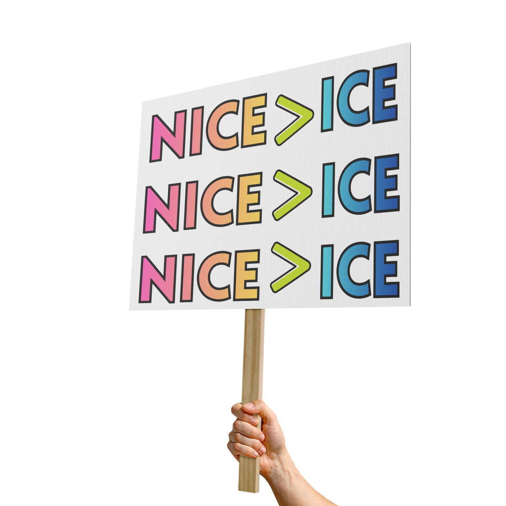NICE > ICE Protest Sign