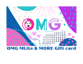 OMG Mugs & More Gift Card